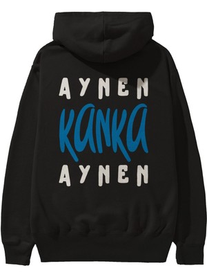 Ankhises Aynen Kanka Aynen Yazılı Arka Baskılı Siyah Oversize Kapüşonlu Sweatshirt Erkek Kadın