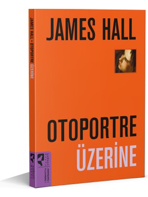 Otoportre Üzerine - James Hall