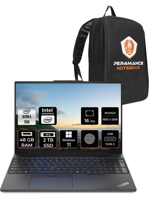 Lenovo Thinkpad E16 Intel Core Ultra 5 125U 48GB 2tb SSD 16'' Fhd+ W11P Taşınabilir Bilgisayar & Per4 Çanta 21MA003MTXP409