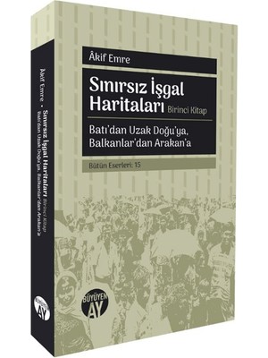 Sınırsız İşgal Haritaları: Birinci Kitap – Akif Emre