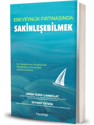 Ebeveynlik Fırtınasında Sakinleşebilmek - Sinem Özen Canbolat & Zeynep Yetkin