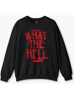 Bisiklet Yaka Sweatshirt  What The Hell Sweet Yazı Baskılı Siyah Sweat