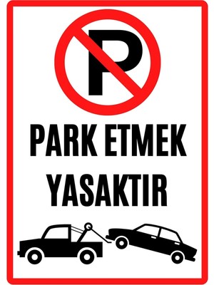 Dicle X Store Garaj Kapısı Park Etmek Yasaktır Uyarı İkaz Levhası Pvc Kaplama A4
