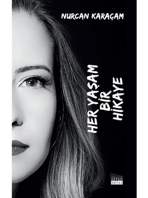 Her Yaşam Bir Hikaye - Nurcan Karaçam