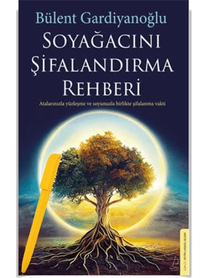 Soyağacını Şifalandırma Rehberi - Bülent Gardiyanoğlu – Alfa Kalem