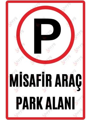 Hayg Equipment Misafir Araç Park Alanı Alüminyum Uyarı ve Yönlendirme Levhası