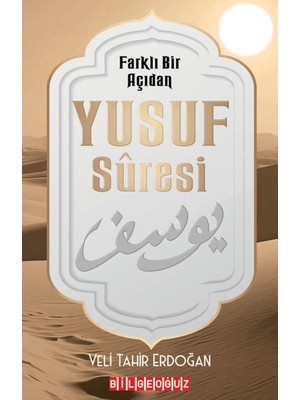 Farklı Bir Açıdan Yusuf Suresi - Veli Tahir Erdoğan