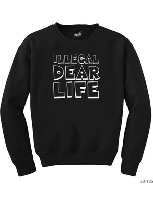 Wakha Illeagal Dear Life Siyah Sweatshirt