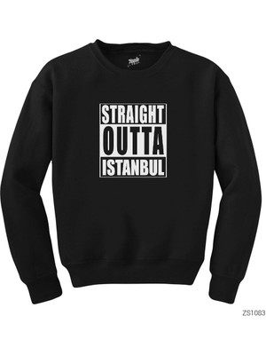 Wakha Nwa Straight Outta Istanbul Siyah Sweatshirt