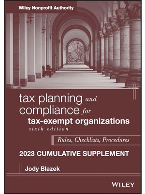 Tax Planning And Compliance For Tax-Exempt Organizations, 2023 Cumulative Supplement
