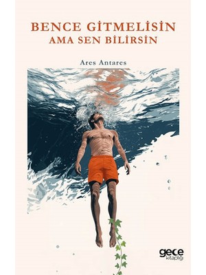 Bence Gitmelisin Ama Sen Bilirsin - Ares Antares