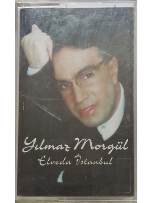 Yılmaz Morgül Elveda Istanbul Kaset