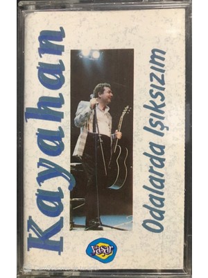 Kayahan Odalarda Işıksızım Kaset