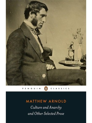Culture And Anarchy And Other Selected Prose - Matthew Arnold