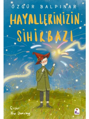 Hayallerinizin Sihirbazı - Özgür Balpınar