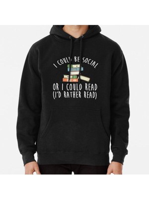 Hvit Stein I Could Be Social Or I Could Read - I'd Rather Read Baskılı Sweatshirt