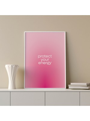 "protect Your Energy" Poster Tablo