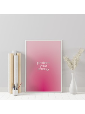 "protect Your Energy" Poster Tablo