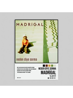 Orenda Art Madrigal - Neden Diye Sorma / Tasarımlı Poster