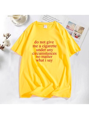 Tarz Sokak Ne Dersem Söyleyeyim Bana Bir Sigara Vermeyin Lanetlenmiş Erkek T-Shirt Komik Rahat O Boyun Y