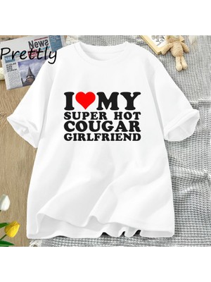 Tarzsokak Ben Benim Süper Sıcak Cougar Kız Arkadaşı T Shirt Erkekler Komik Grafik T-Shirt Pamuk Yaz Kıs