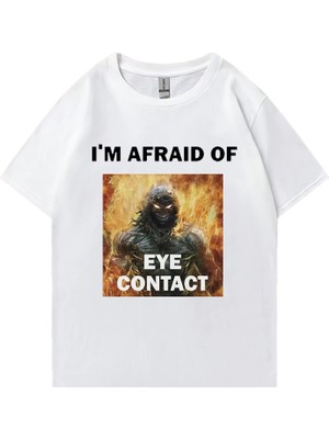 Tarz Sokak Ben Korkuyorum Göz Temas Mizah Grafik Komik Tişört Erkek Kadın Moda Rahat Üstleri Kısa Kollu