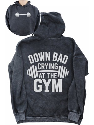 Unisex Oversize Down Bad Crying At The Gym Dambıl Sırt Baskılı Kapüşonlu Yıkamalı Sweatshirt