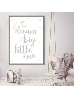 Dream Big Little One Çerçeve ve Poster - HA1101