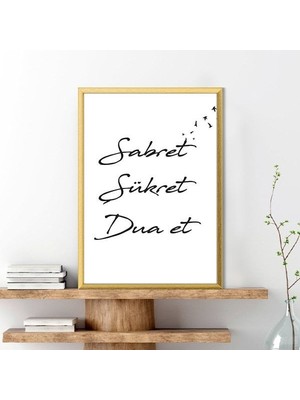 Sabret - Şükret - Dua Et 1 Çerçeve ve Poster - DN1036