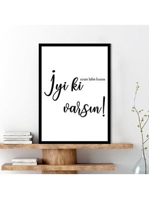 Iyi Ki Varsın Çerçeve ve Poster - DN1045
