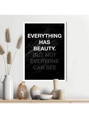 Everything Has Beauty Çerçeve ve Poster - TP1031