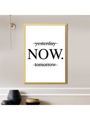 Yesterday - Now - Tomorrow Çerçeve ve Poster - TP1030
