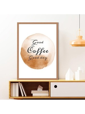 Good Coffee Good Day Çerçeve ve Poster - MT1041
