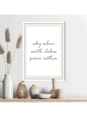 Sky Above Earth Below Peace Within Çerçeve ve Poster - TP1046