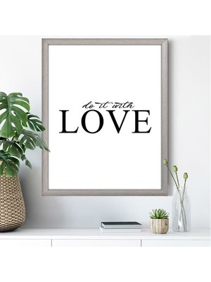 Do It Whit Love 9 Çerçeve ve Poster - TP1029