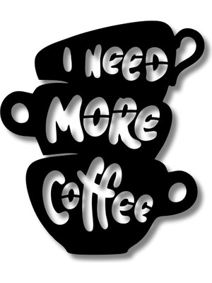 Metal Dekor I Need More Coffee Metal Duvar Tablosu Imza