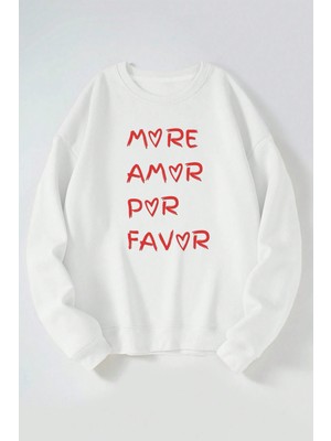 The Wert More Amor Por Favor Baskılı Kadın/erkek Beyaz Bisiklet Yaka Pamuklu Sweatshirt