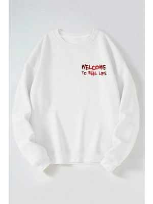 The Wert Welcome To Real Life Baskılı Kadın/erkek Beyaz Bisiklet Yaka Pamuklu Sweatshirt