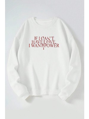 The Wert I Want Power Baskılı Kadın/erkek Beyaz Bisiklet Yaka Pamuklu Sweatshirt
