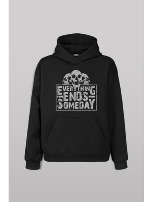 Everything Ends Someday Gothic Her Şey Biter Ön Baskılı Sweatshirt Unisex Kapüşonlu Hoodie
