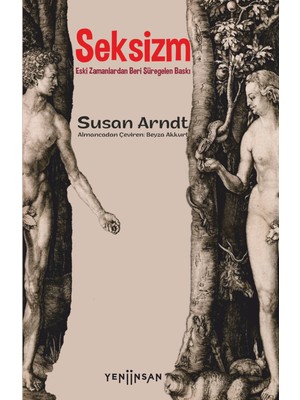 Seksizm :eski Zamanlardan Beri Süregelen Baskı