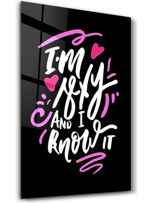 I'm Sexy And I Know It - Black  Motivational Cam Duvar Tablosu
