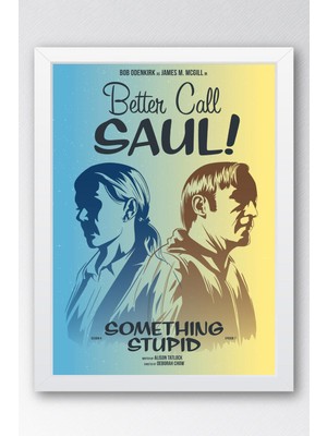 Better Call Saul Çerçeveli Tablo - Saul Goodman Poster Tablo