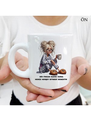 Hediyeci Abla Bir Fincan Kahve Varsa Henüz Her Şey Bitmedi Demektir Dayanıklı ve Şık Kişiye Özel Kupa Bardaklar