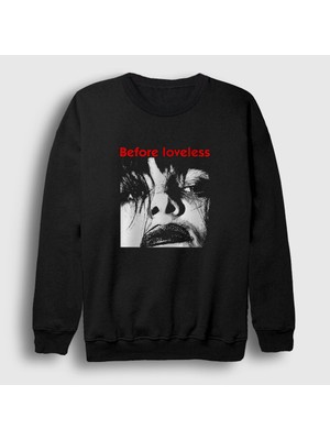 Presmono Unisex Siyah Before Loveless My Bloody Valentine Sweatshirt