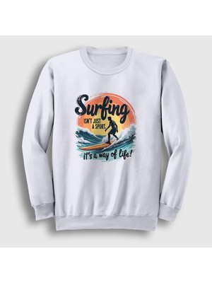 Presmono Unisex Beyaz The Way Of Life Sörf Surf Surfing Sweatshirt