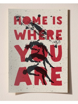 Home Is Where You Are - Duygusal ve Sanatsal Çerçeveli & Çerçevesiz Poster