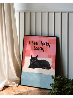 I Feel Lucky Today - Kara Kedi Şansı Çerçeveli & Çerçevesiz Poster