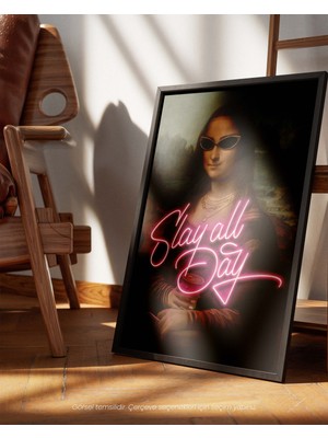 Slay All Day - Mona Lisa By Leonardo Da Vinci Çerçeveli-Çerçevesiz Poster