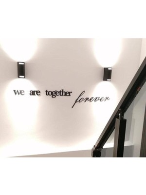 We Are Together Forever Ahşap Duvar Yazısı - Aker
